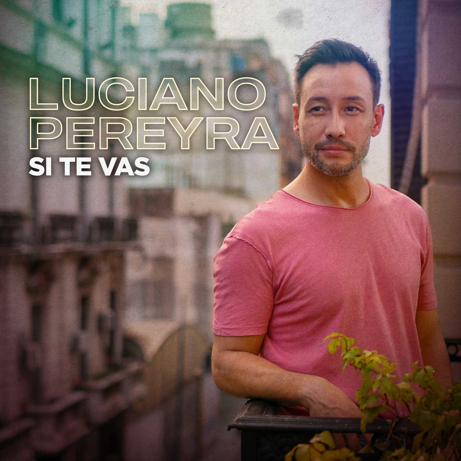 Luciano Pereyra | Si te vas | Caratula