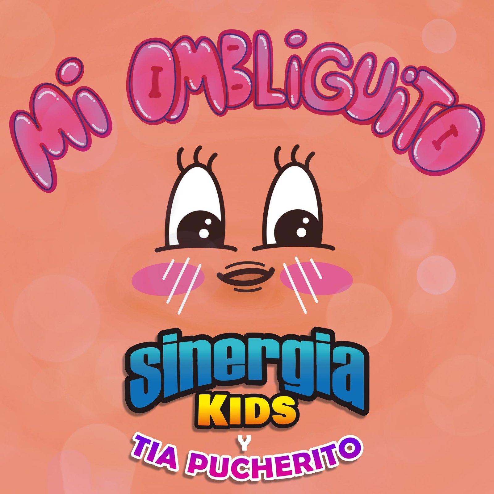 Sinergia Kids y Tía Pucherito | Mi Ombliguito | AFICHE